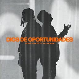 Dios de Oportunidades ft Ke'Erron